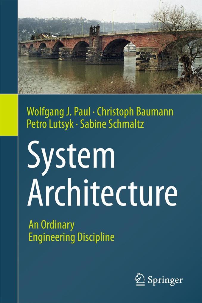 Produktbild: System Architecture | Wolfgang J. Paul, Christoph Baumann, Petro Lutsyk, Sabine Schmaltz