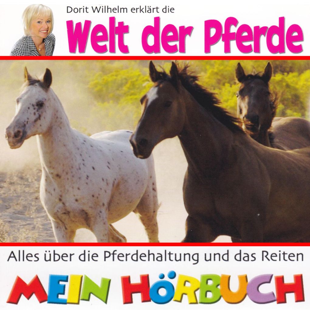 Produktbild: Dorit Wilhelm erklärt, Dorit Wilhelm erklärt die Welt der Pferde | Doritt Wilhelm