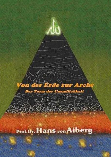 Produktbild: Von der Erde zur Arché - Band 1 | Hans von Aiberg, Prof. Dr. Hans von Aiberg