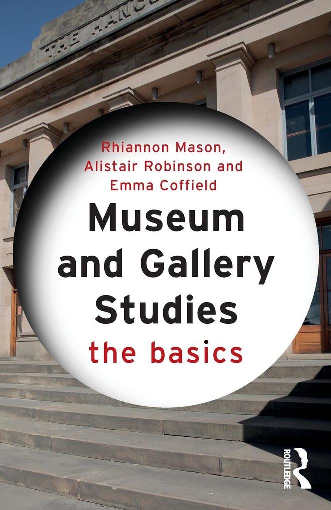 Produktbild: Museum and Gallery Studies | Rhiannon Mason, Emma Coffield, Alistair Robinson