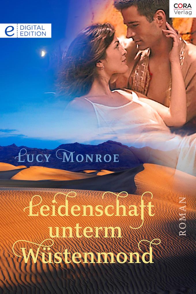 Produktbild: Leidenschaft unterm Wüstenmond | Lucy Monroe