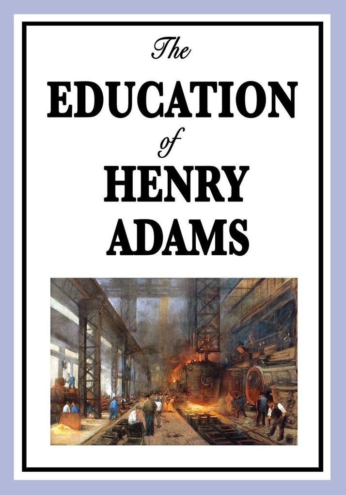 Produktbild: The Education of Henry Adams | Henry Adams