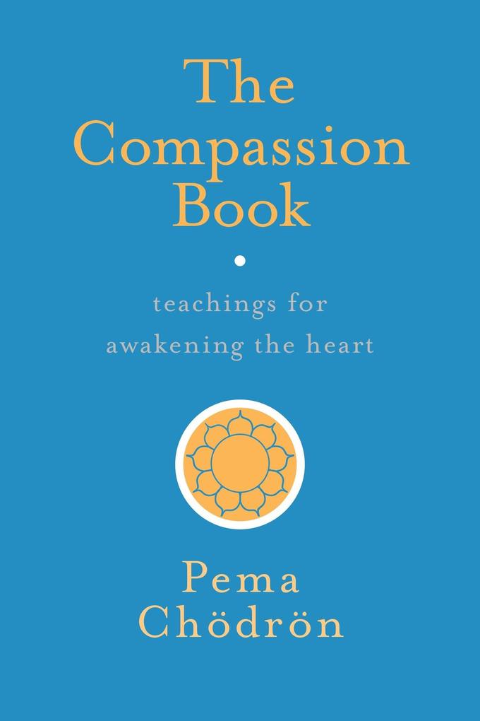 Produktbild: The Compassion Book | Pema Chodron