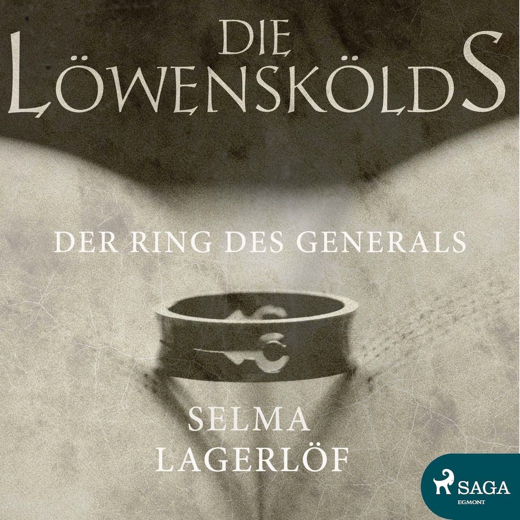 Produktbild: Der Ring des Generals - Die Löwenskölds 1 (Ungekürzt) | Selma Lagerlöf