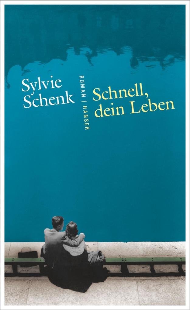 Produktbild: Schnell, dein Leben | Sylvie Schenk