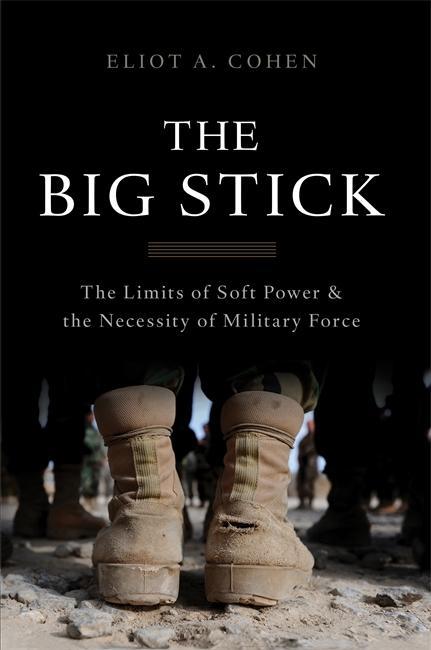 Produktbild: The Big Stick | Eliot A. Cohen