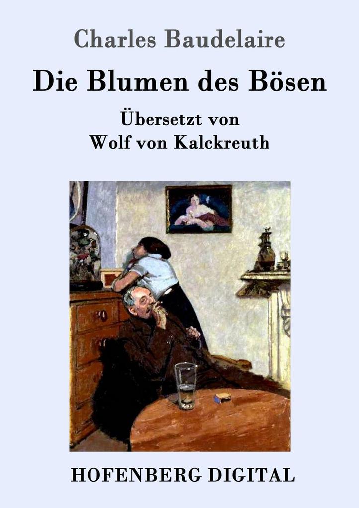 Produktbild: Die Blumen des Bösen | Charles Baudelaire