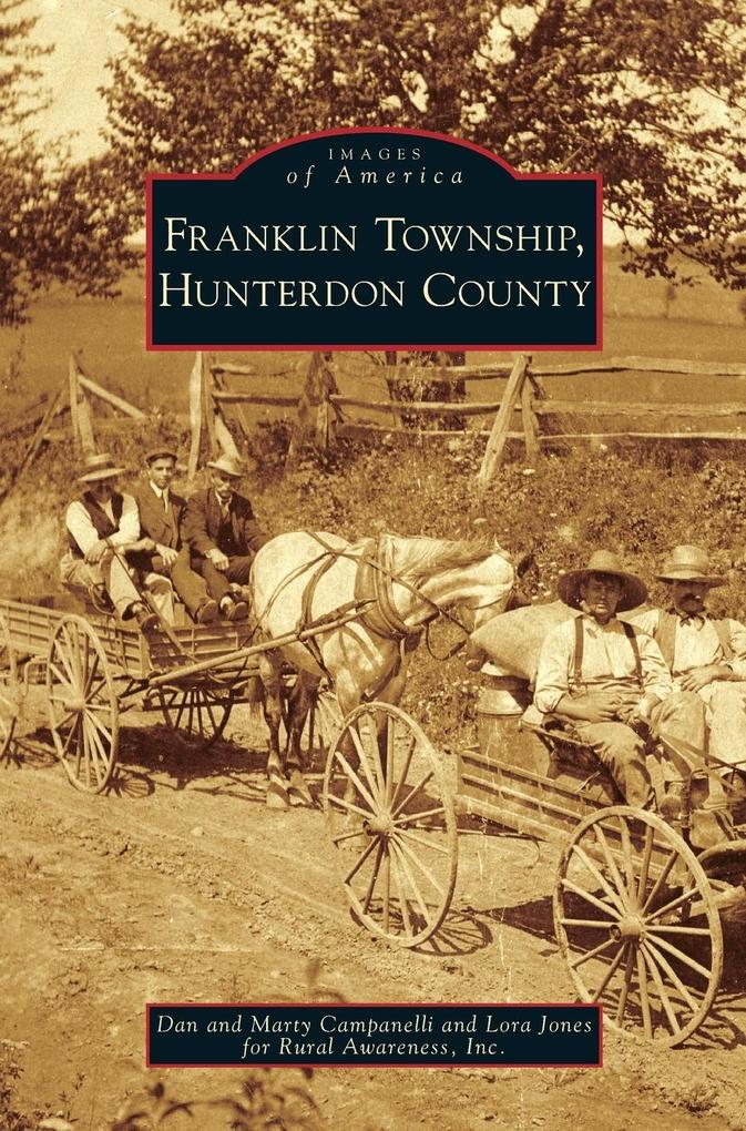 Produktbild: Franklin Township, Hunterdon County | Dan Campanelli, Lora Jones, Marty Campanelli