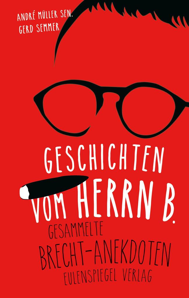 Produktbild: Geschichten vom Herrn B. | André Müller sen., Gerd Semmer, Bertolt Brecht