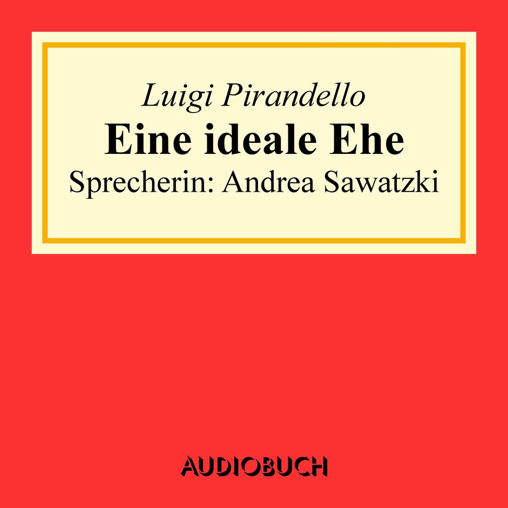 Produktbild: Eine ideale Ehe | Luigi Pirandello