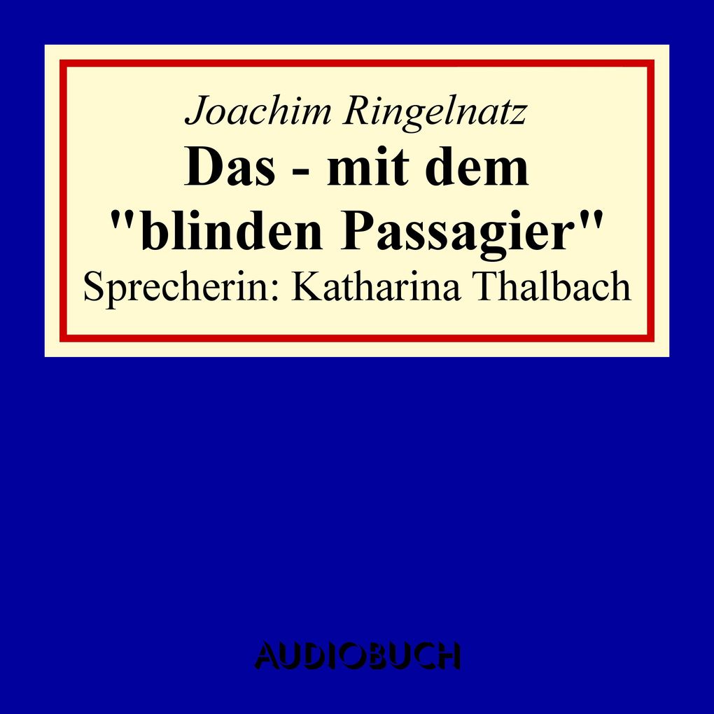 Produktbild: Das - mit dem "blinden Passagier" | Joachim Ringelnatz