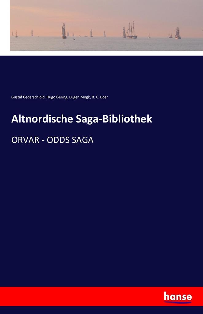 Produktbild: Altnordische Saga-Bibliothek | Gustaf Cederschiöld, Hugo Gering, Eugen Mogk, R. C. Boer