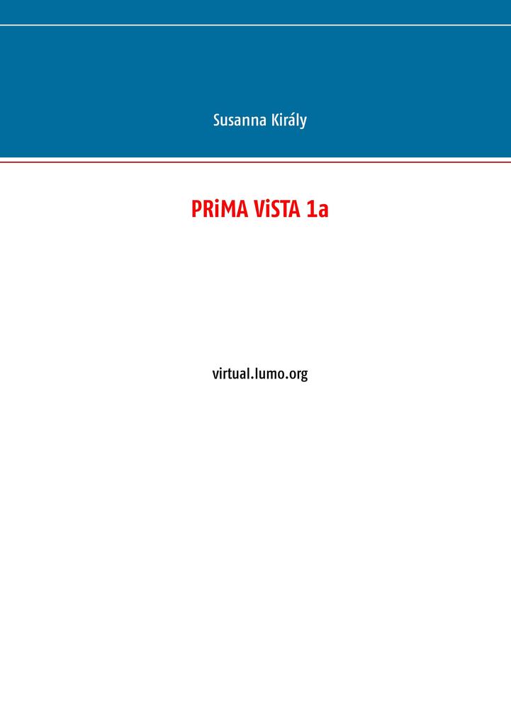 Produktbild: PRiMA ViSTA 1a | Susanna Király