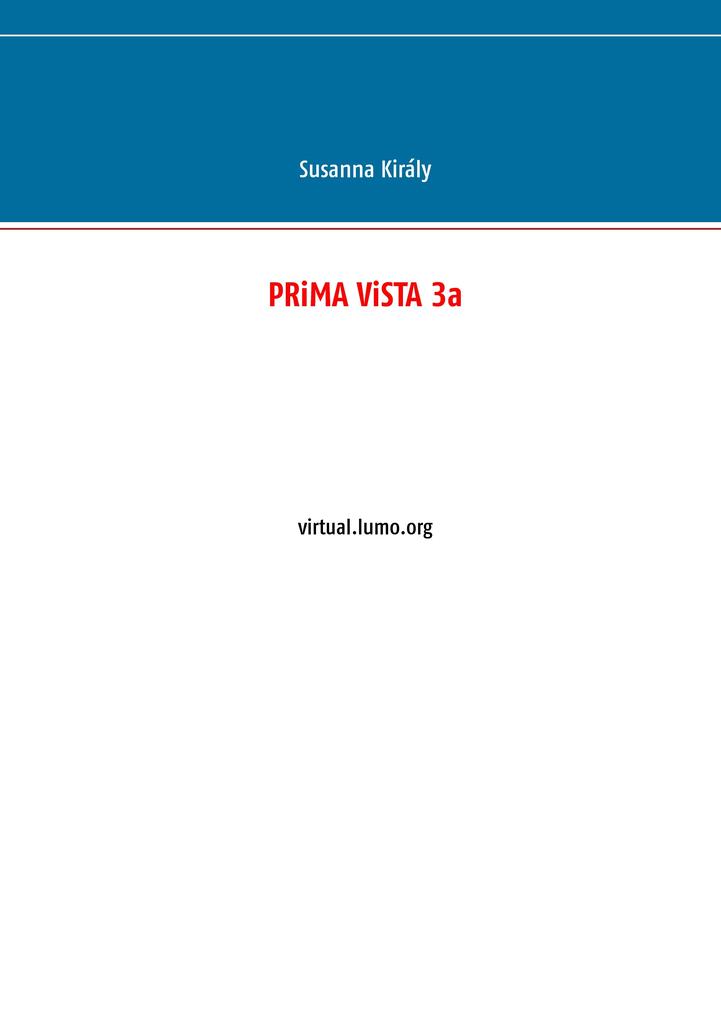 Produktbild: PRiMA ViSTA 3a | Susanna Király