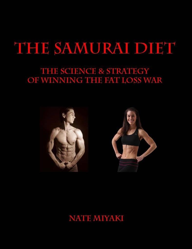Produktbild: Samurai Diet: The Science & Strategy of Winning the Fat Loss War | Nate Miyaki