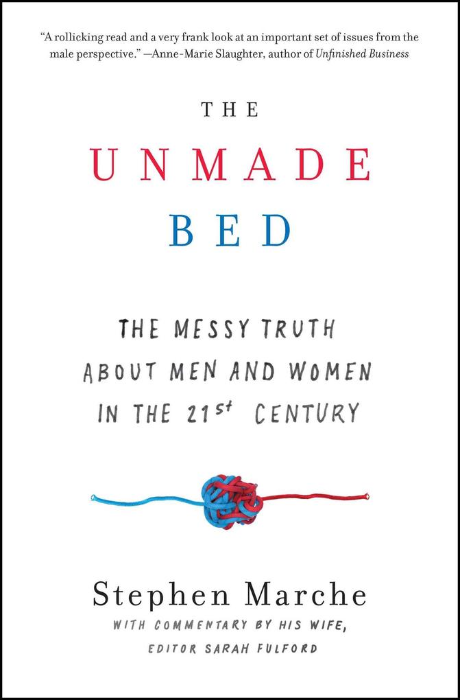 Produktbild: The Unmade Bed | Stephen Marche