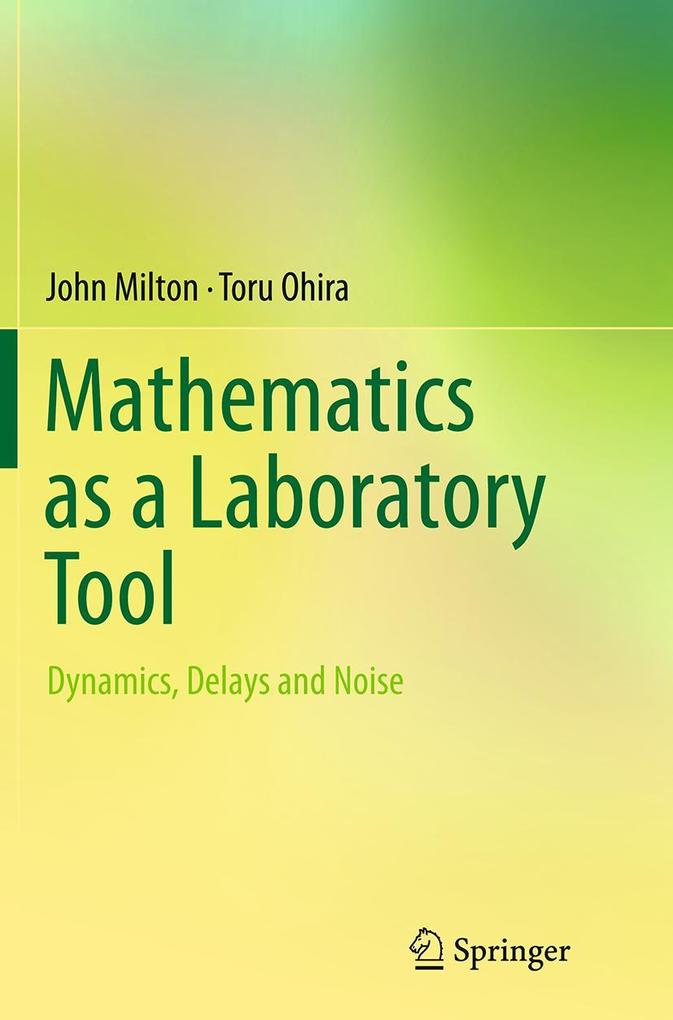 Produktbild: Mathematics as a Laboratory Tool | John Milton, Toru Ohira