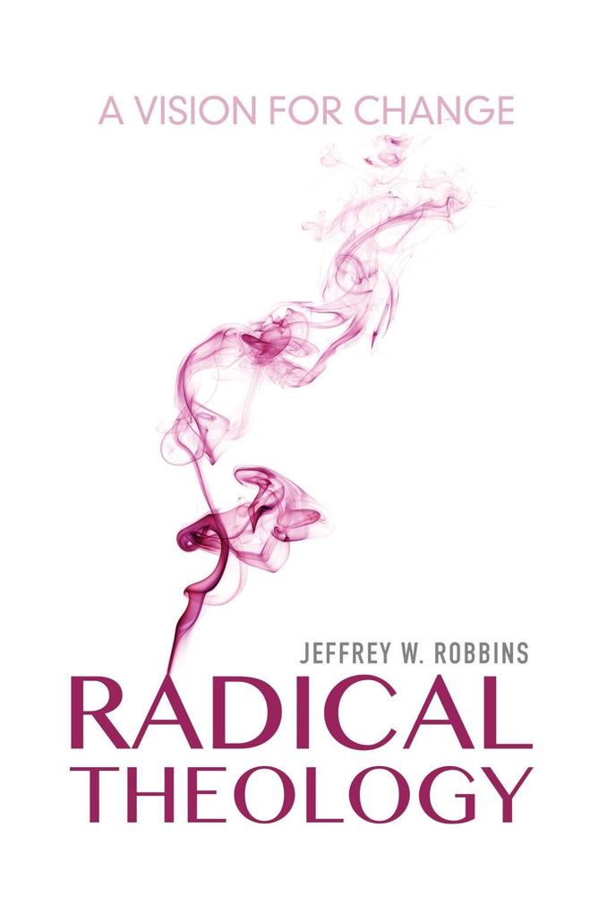 Produktbild: Radical Theology | Jeffrey W. Robbins