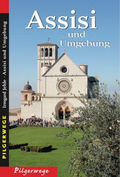 Produktbild: Pilgerwege. Assisi und Umgebung | Irmgard Jehle