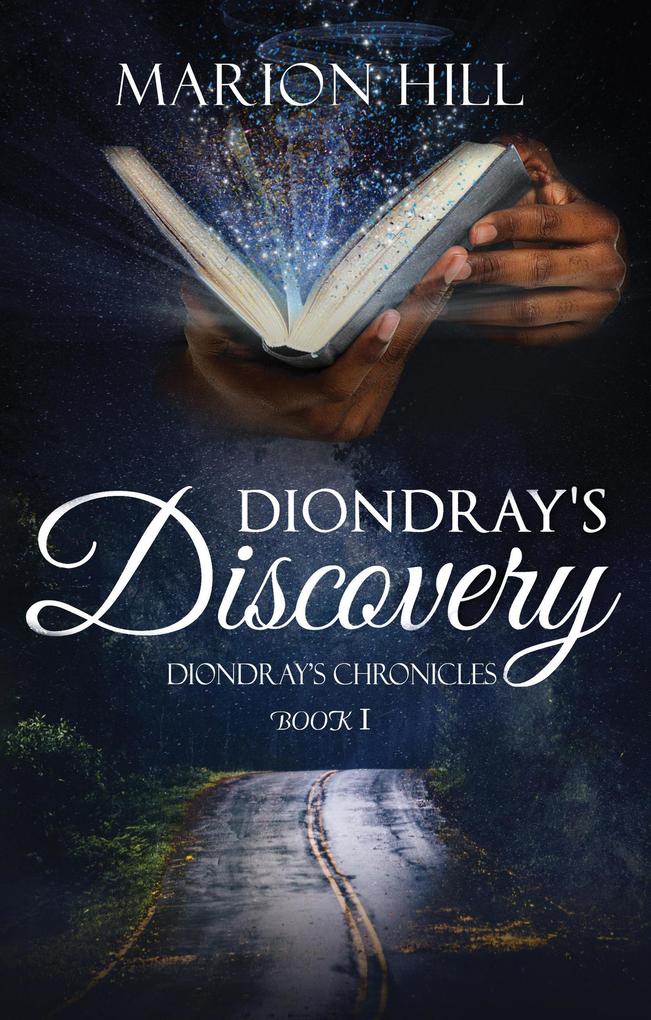 Produktbild: Diondray's Discovery (Diondray's Chronicles, #1) | Marion Hill