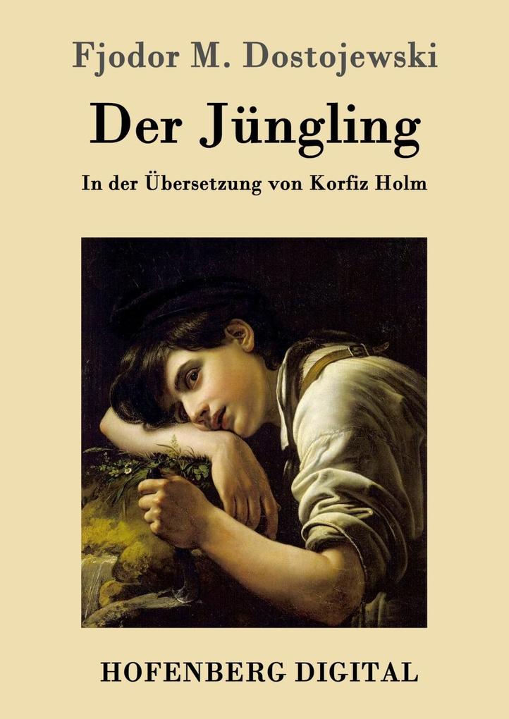 Produktbild: Der Jüngling | Fjodor M. Dostojewski