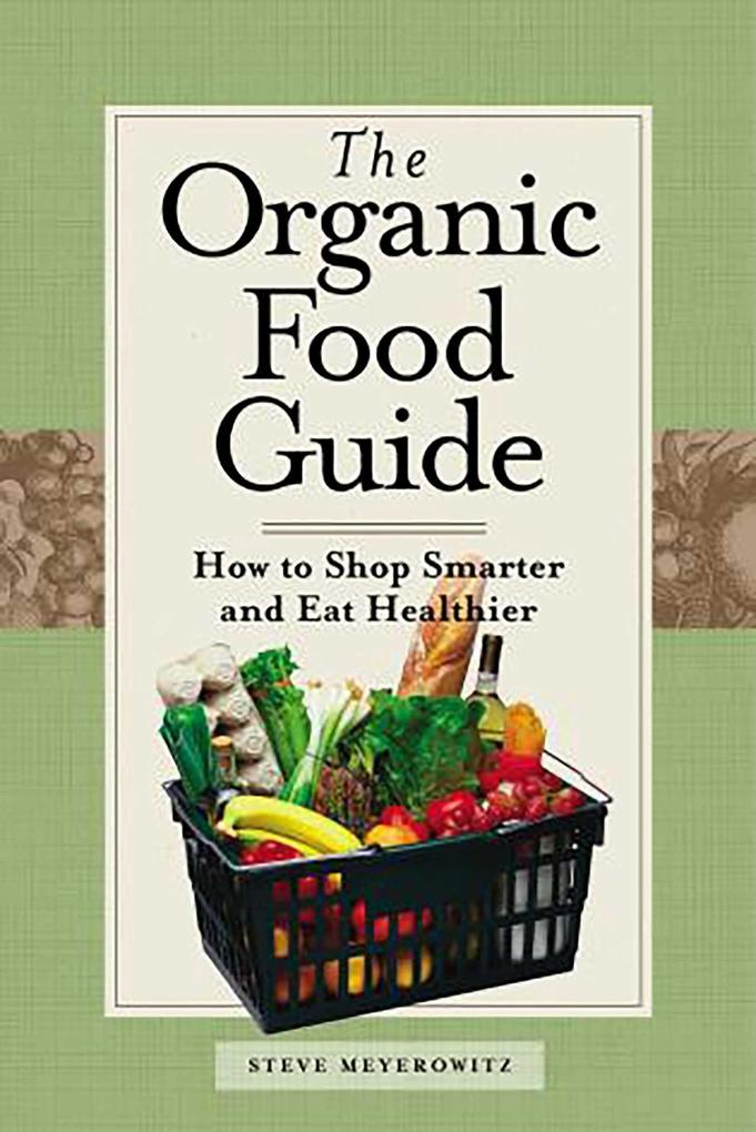 Produktbild: Organic Food Guide | Steve Meyerowitz