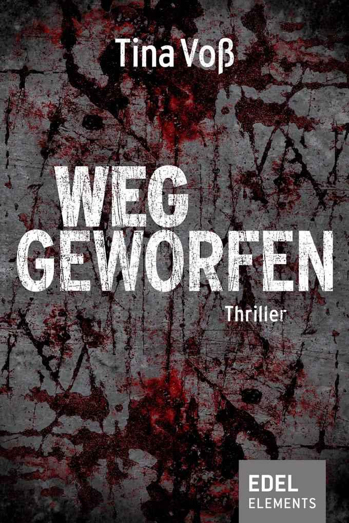 Produktbild: Weggeworfen | Tina Voß