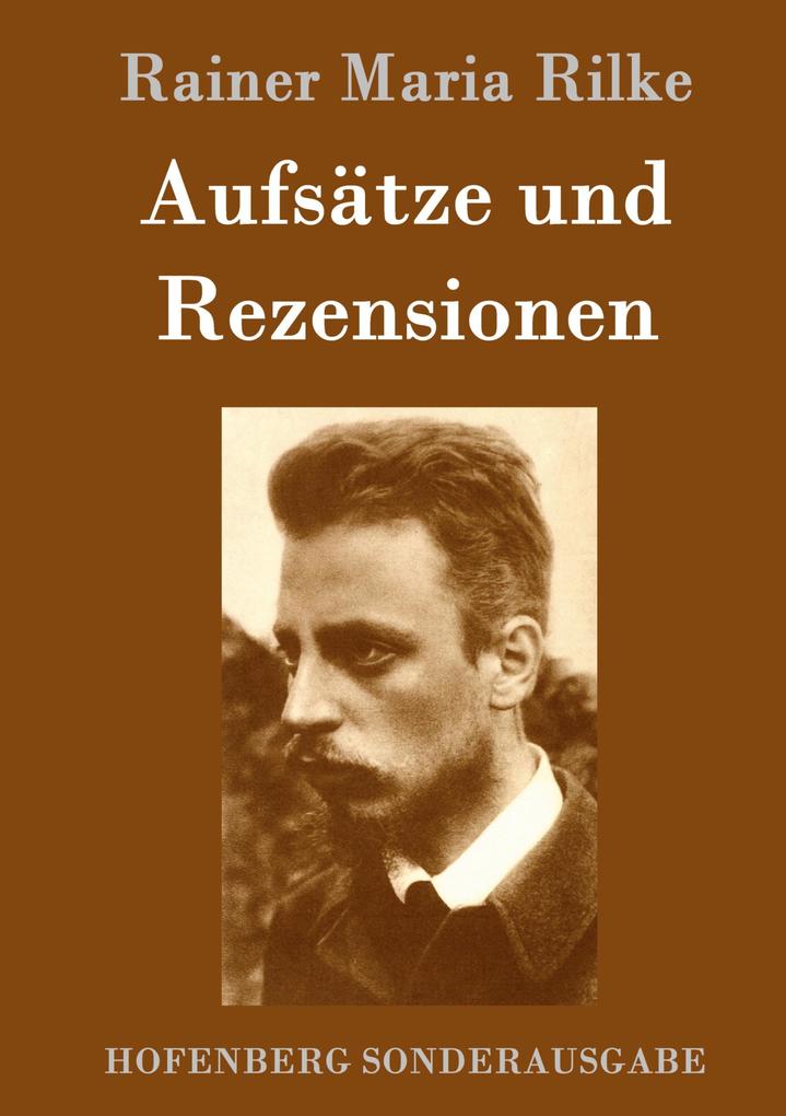 Produktbild: Aufsätze und Rezensionen | Rainer Maria Rilke