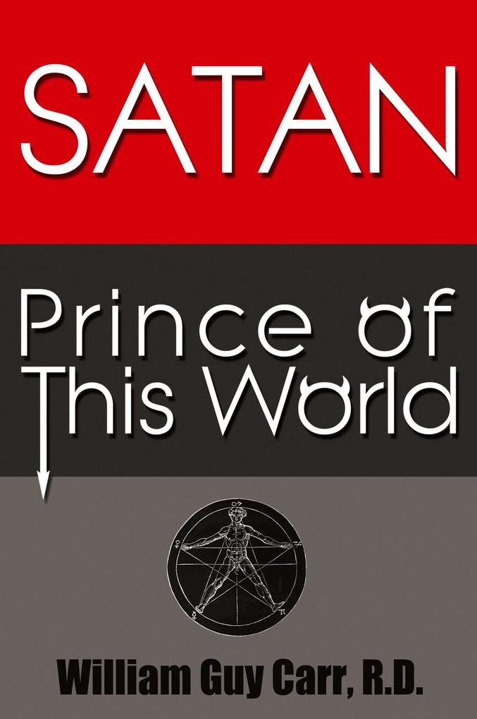 Produktbild: Satan Prince of This World - Original Edition | William Guy Carr