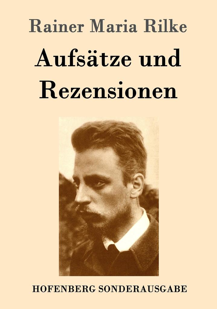 Produktbild: Aufsätze und Rezensionen | Rainer Maria Rilke