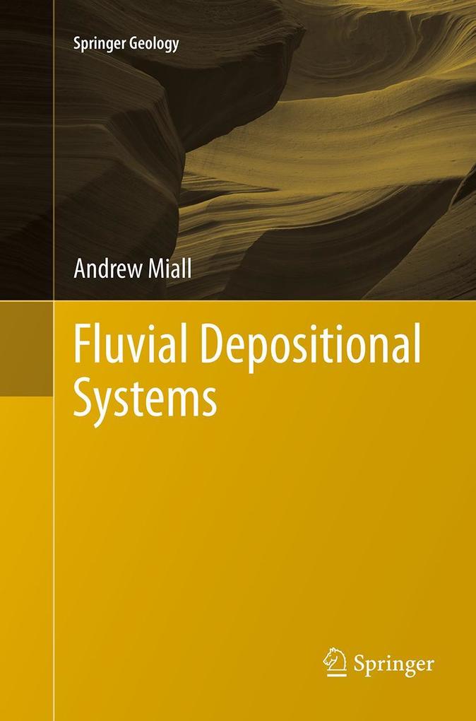 Produktbild: Fluvial Depositional Systems | Andrew Miall