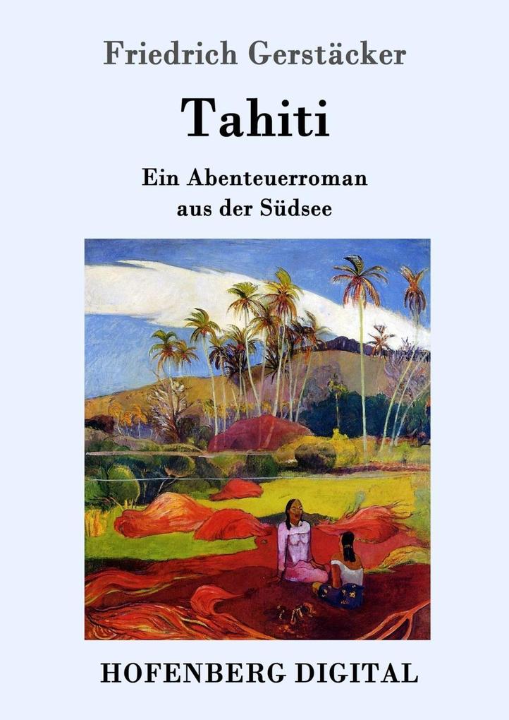 Produktbild: Tahiti | Friedrich Gerstäcker