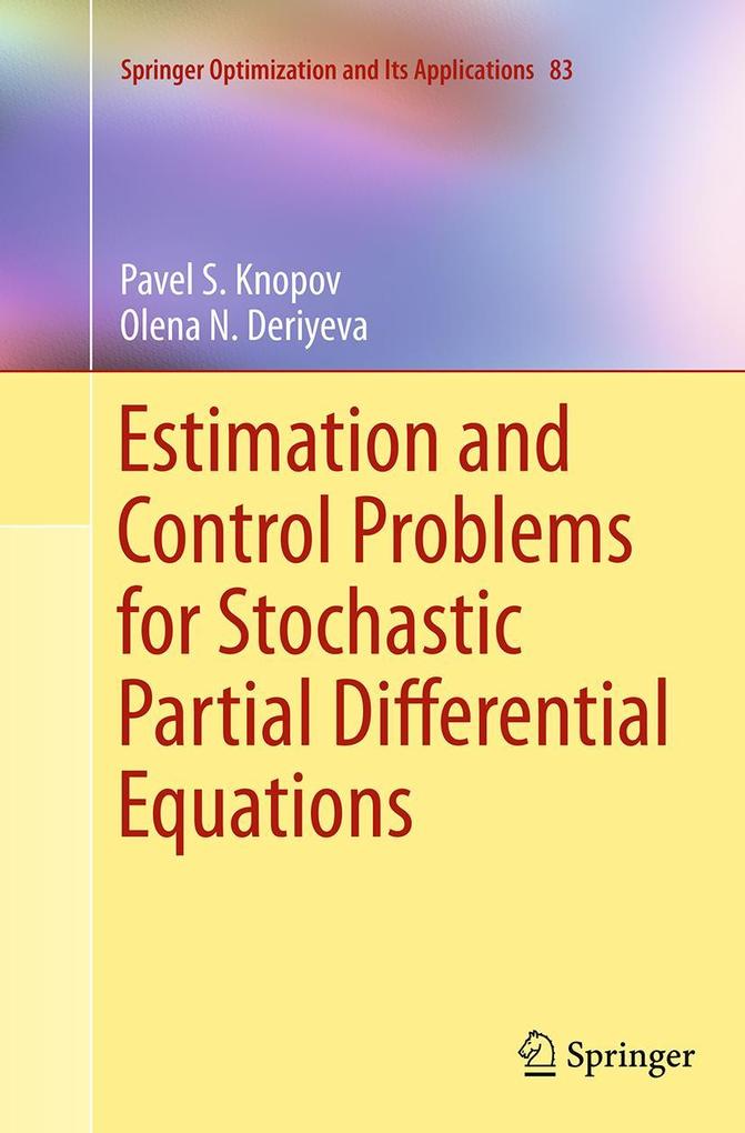 Produktbild: Estimation and Control Problems for Stochastic Partial Differential Equations | Olena N. Deriyeva, Pavel S. Knopov