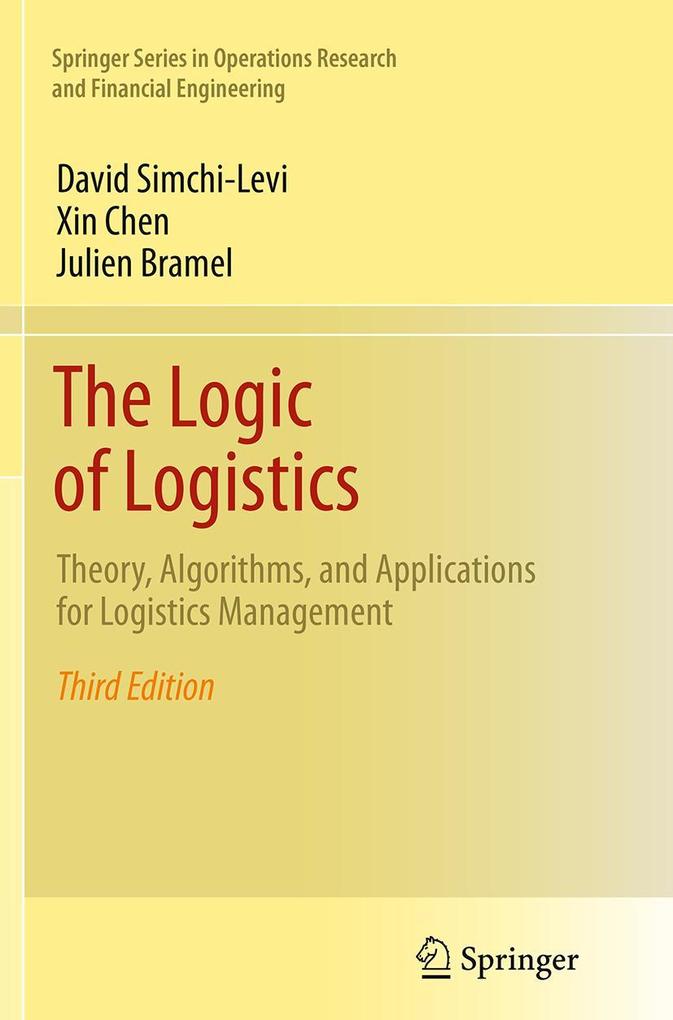 Produktbild: The Logic of Logistics | Julien Bramel, Xin Chen, David Simchi-Levi