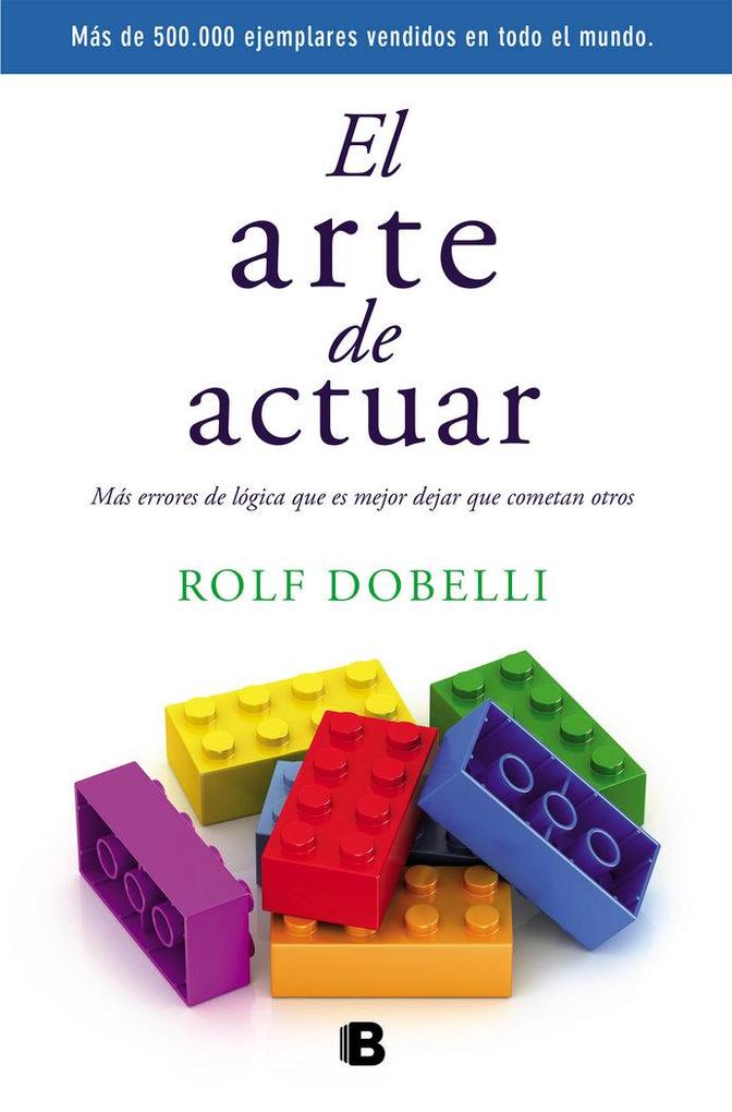 Produktbild: El arte de actuar | Rolf Dobelli