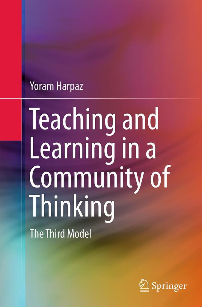 Produktbild: Teaching and Learning in a Community of Thinking | Yoram Harpaz