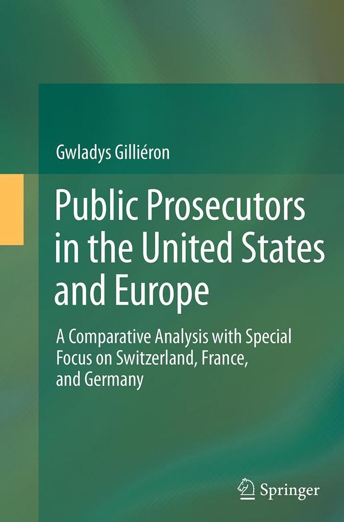 Produktbild: Public Prosecutors in the United States and Europe | Gwladys Gilliéron