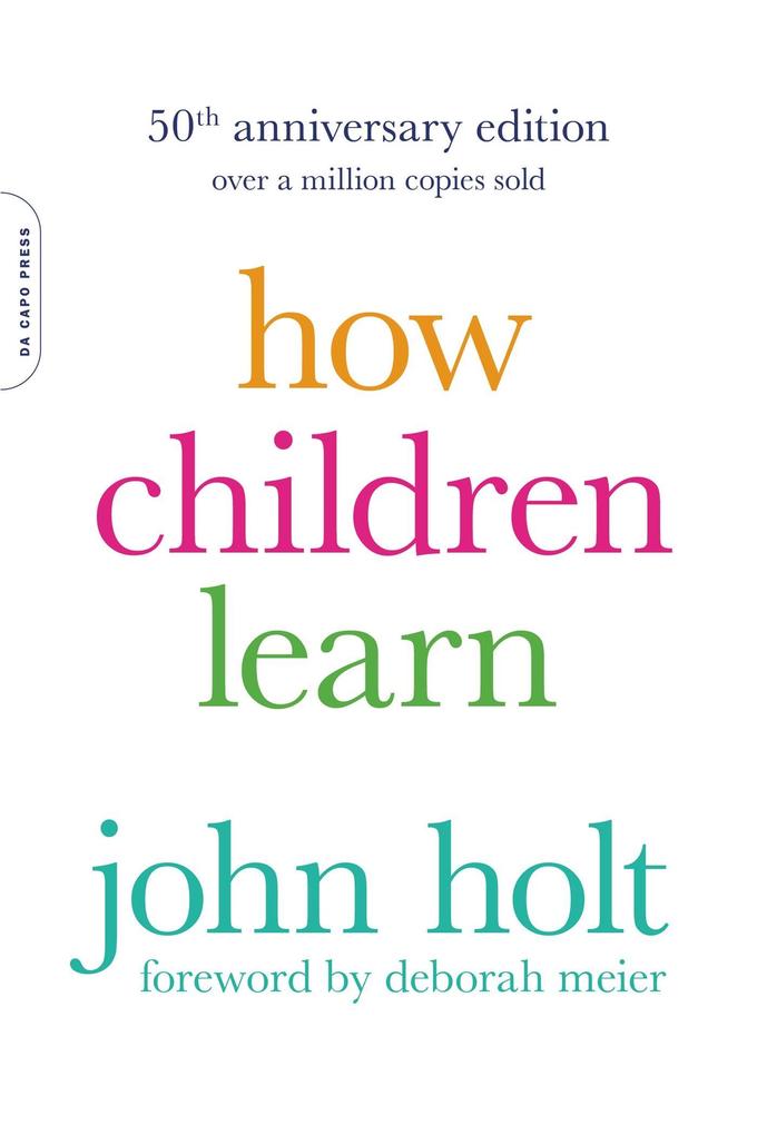 Produktbild: How Children Learn (50th Anniversary Edition) | John Holt