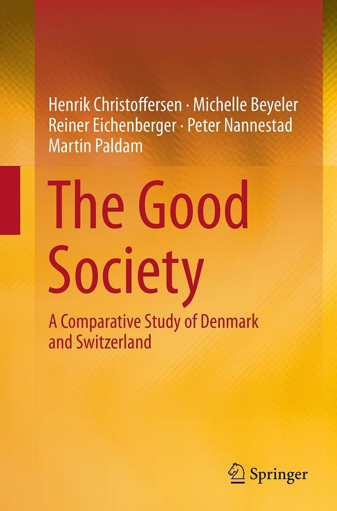 Produktbild: The Good Society | Michelle Beyeler, Henrik Christoffersen, Reiner Eichenberger, Peter Nannestad, Martin Paldam
