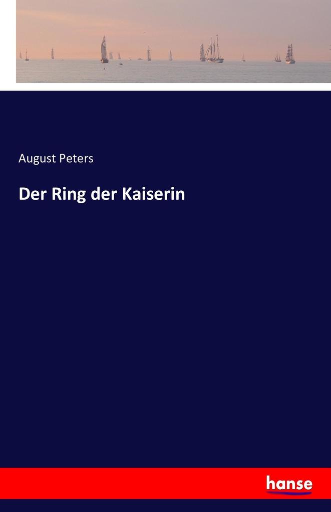 Produktbild: Der Ring der Kaiserin | August Peters
