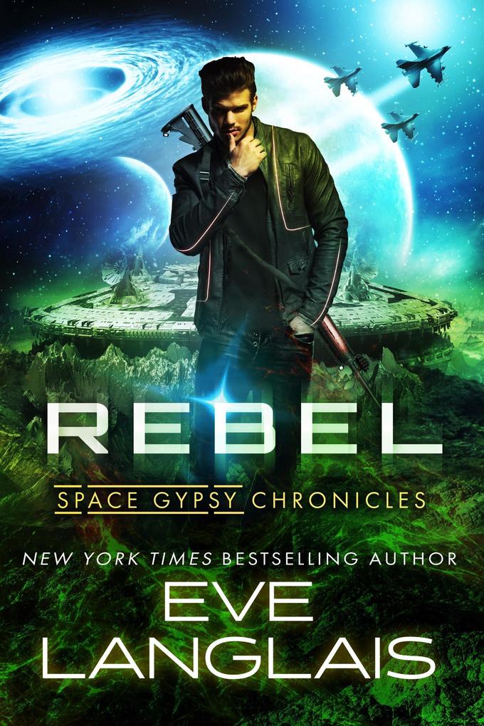 Produktbild: Rebel (Space Gypsy Chronicles, #3) | Eve Langlais