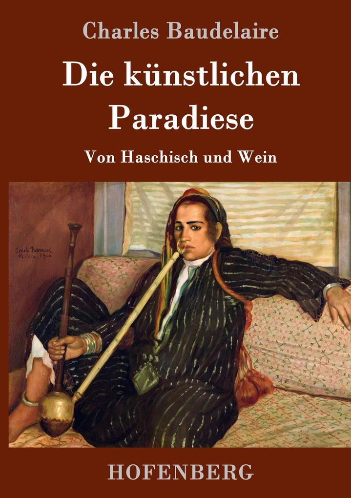 Produktbild: Die künstlichen Paradiese | Charles Baudelaire