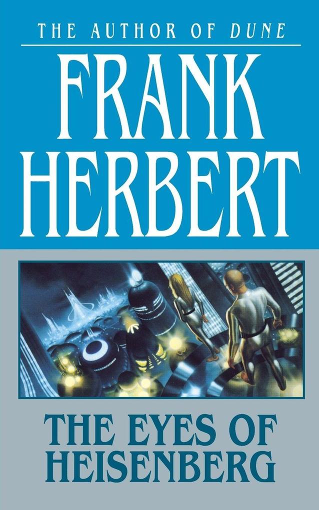 Produktbild: THE EYES OF HEISENBERG | Frank Herbert