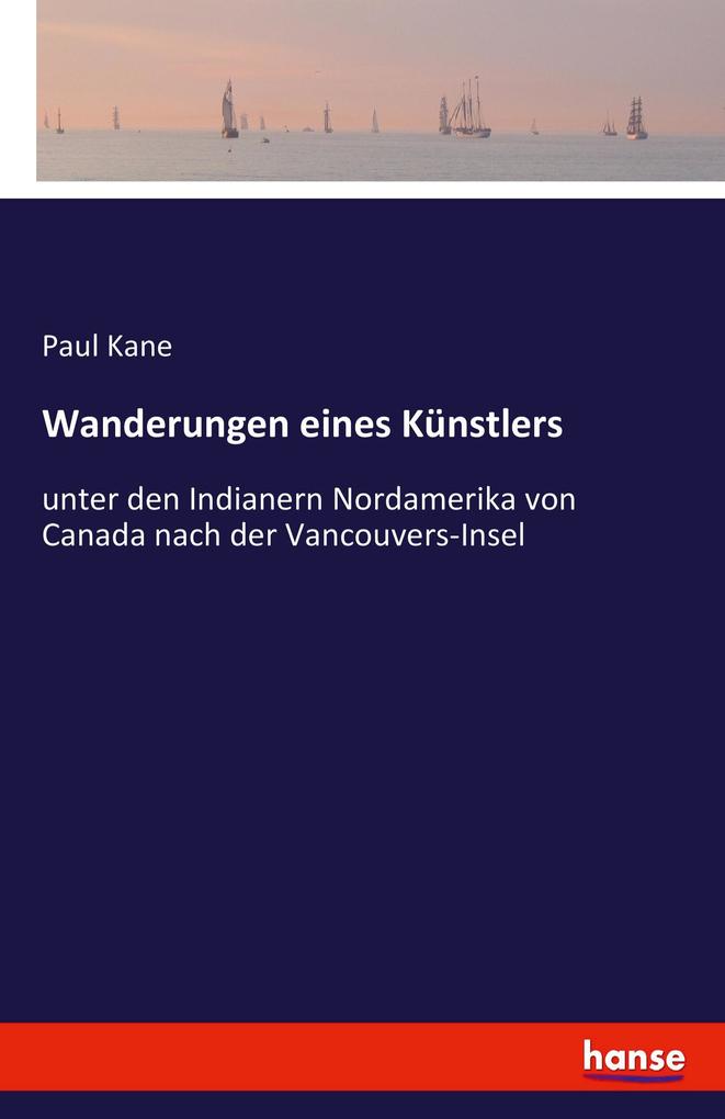 Produktbild: Wanderungen eines Künstlers | Paul Kane