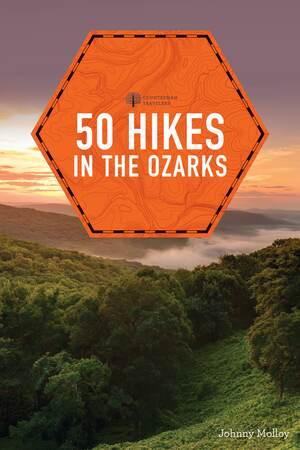 Produktbild: 50 Hikes in the Ozarks | Johnny Molloy