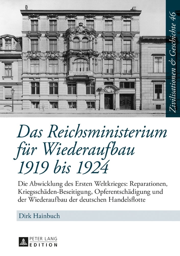 Produktbild: Das Reichsministerium für Wiederaufbau 1919 bis 1924 | Dirk Hainbuch