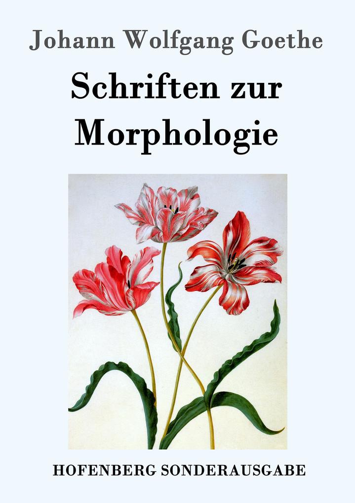 Produktbild: Schriften zur Morphologie | Johann Wolfgang Goethe