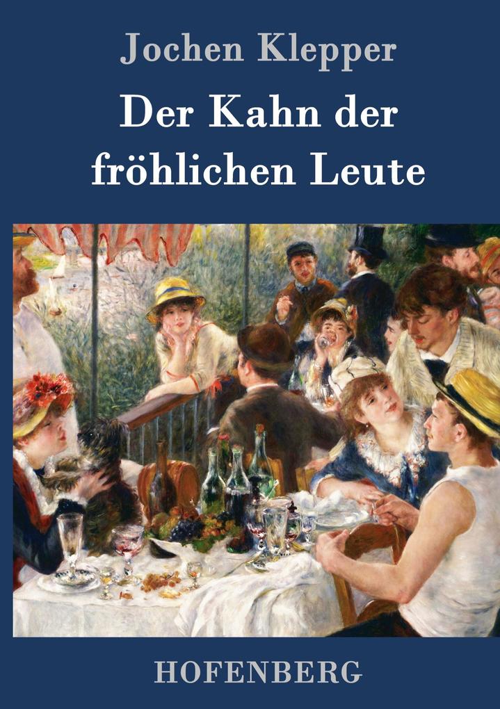 Produktbild: Der Kahn der fröhlichen Leute | Jochen Klepper