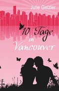 10 Tage in Vancouver