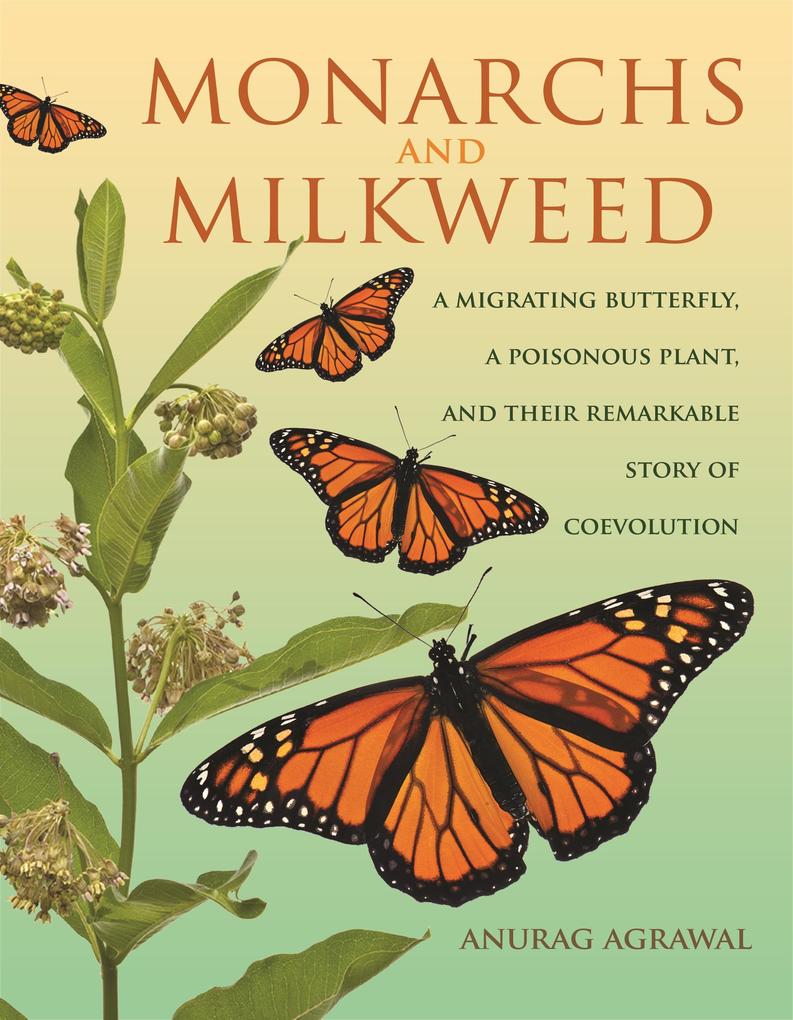 Produktbild: Monarchs and Milkweed | Anurag Agrawal